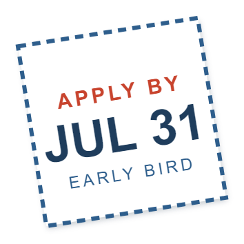 Apply by July 31 - Early Bird